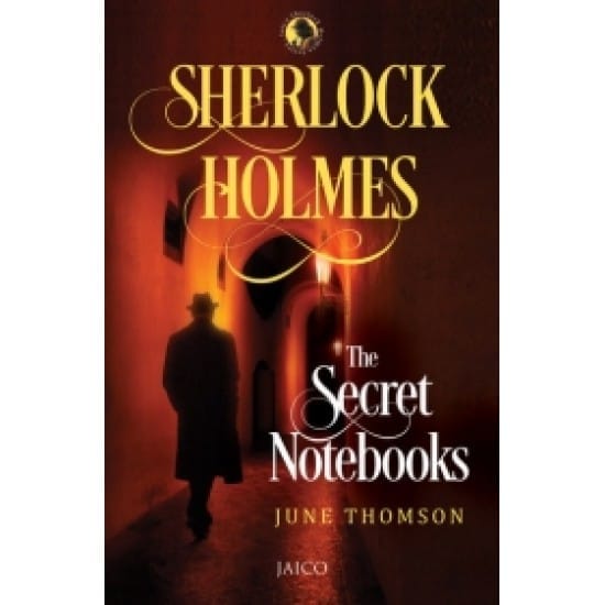 Sherlock Holmes: The Secret Notebooks (June Thomson)