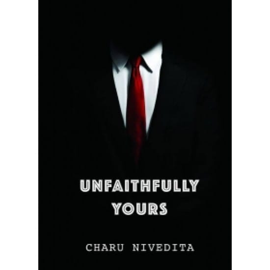 Unfaithfully yours (Charu Nivedita)